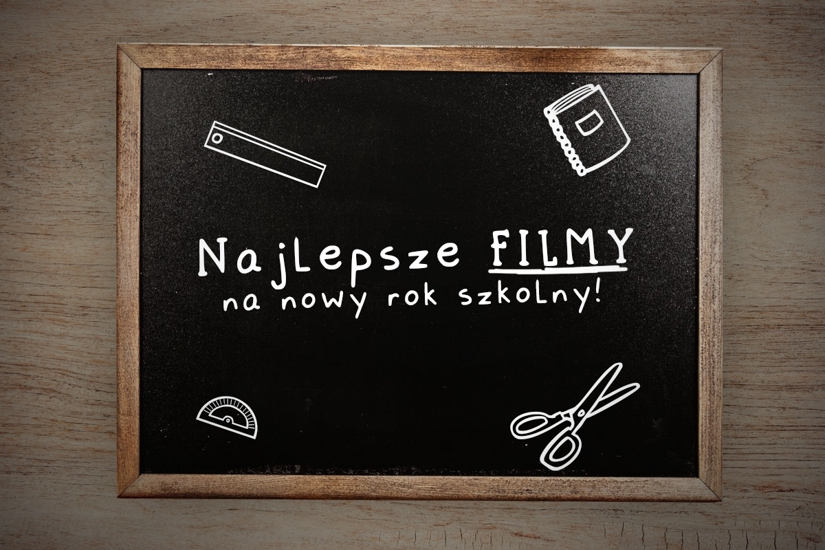 Read more about the article Najlepsze filmy na nowy rok szkolny