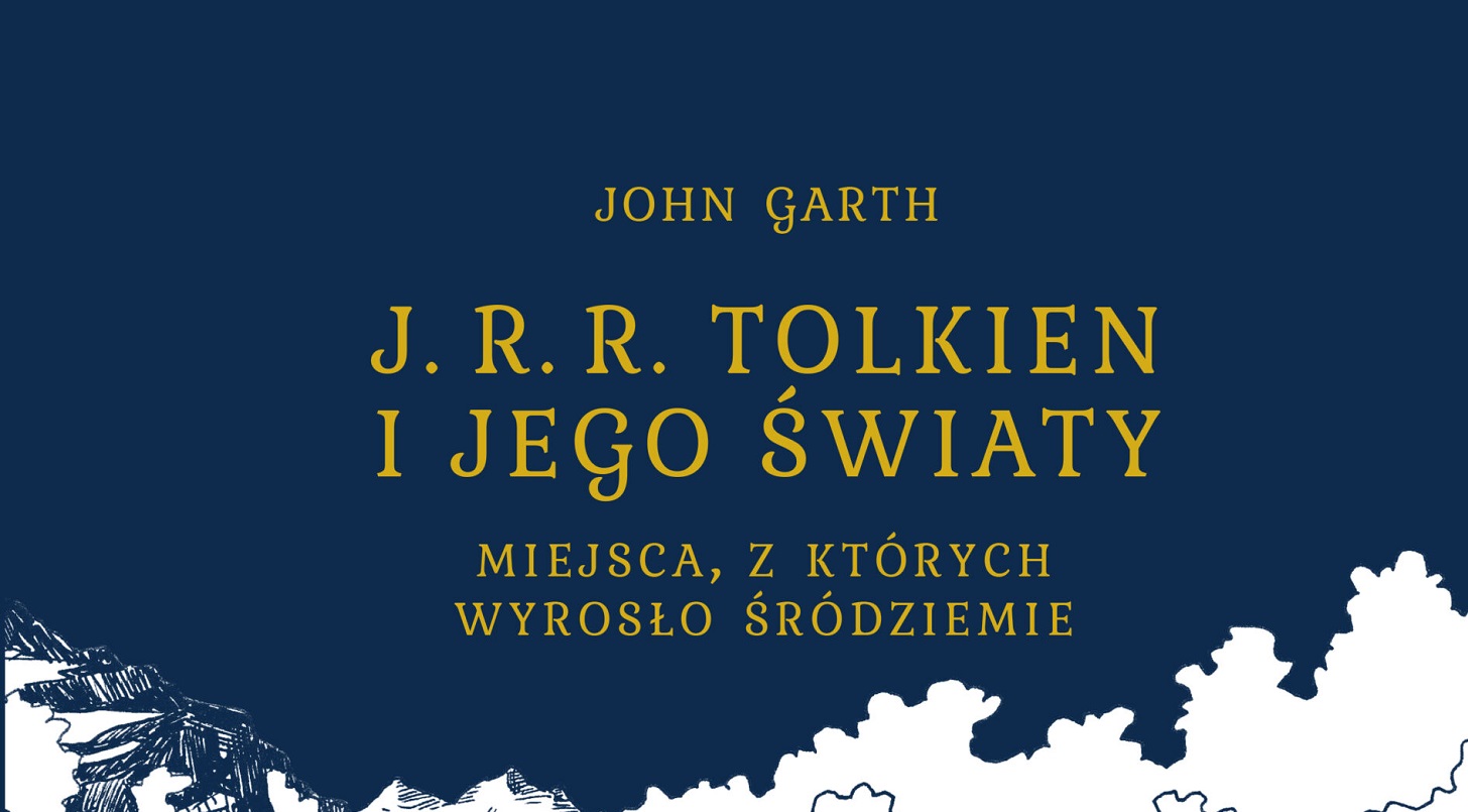 Read more about the article Miejsca, z których wyrosło Śródziemie – recenzja książki. Światy Tolkiena.