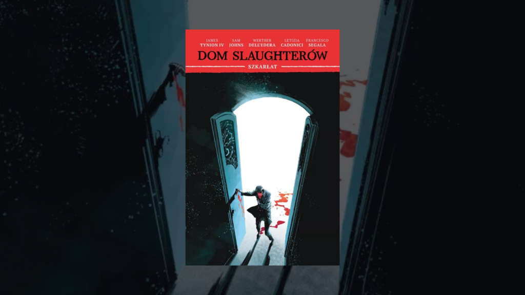 Read more about the article Dom Slaughterów. Szkarłat. Tom 2 – recenzja komiksu – Tajemniczy skrybowie