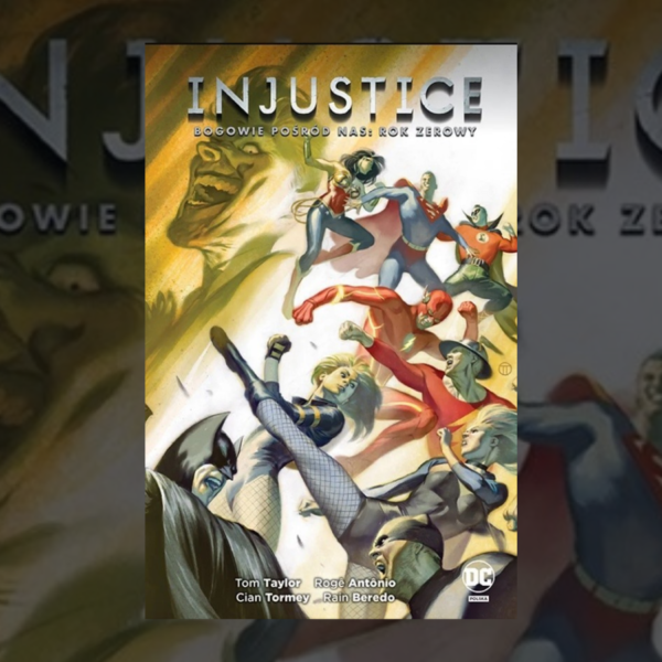Injustice: Bogowie pośród nas. Rok Zerowy – recenzja komiksu. Prequel do najlepszego elseworlda DC! 