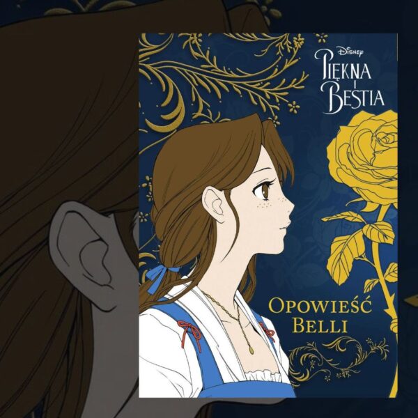Piękna i Bestia. Opowieść Belli – recenzja komiksu. Uwielbiana historia opowiedziana z nowej perspektywy. 