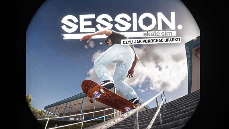 felieton o session a skate sim