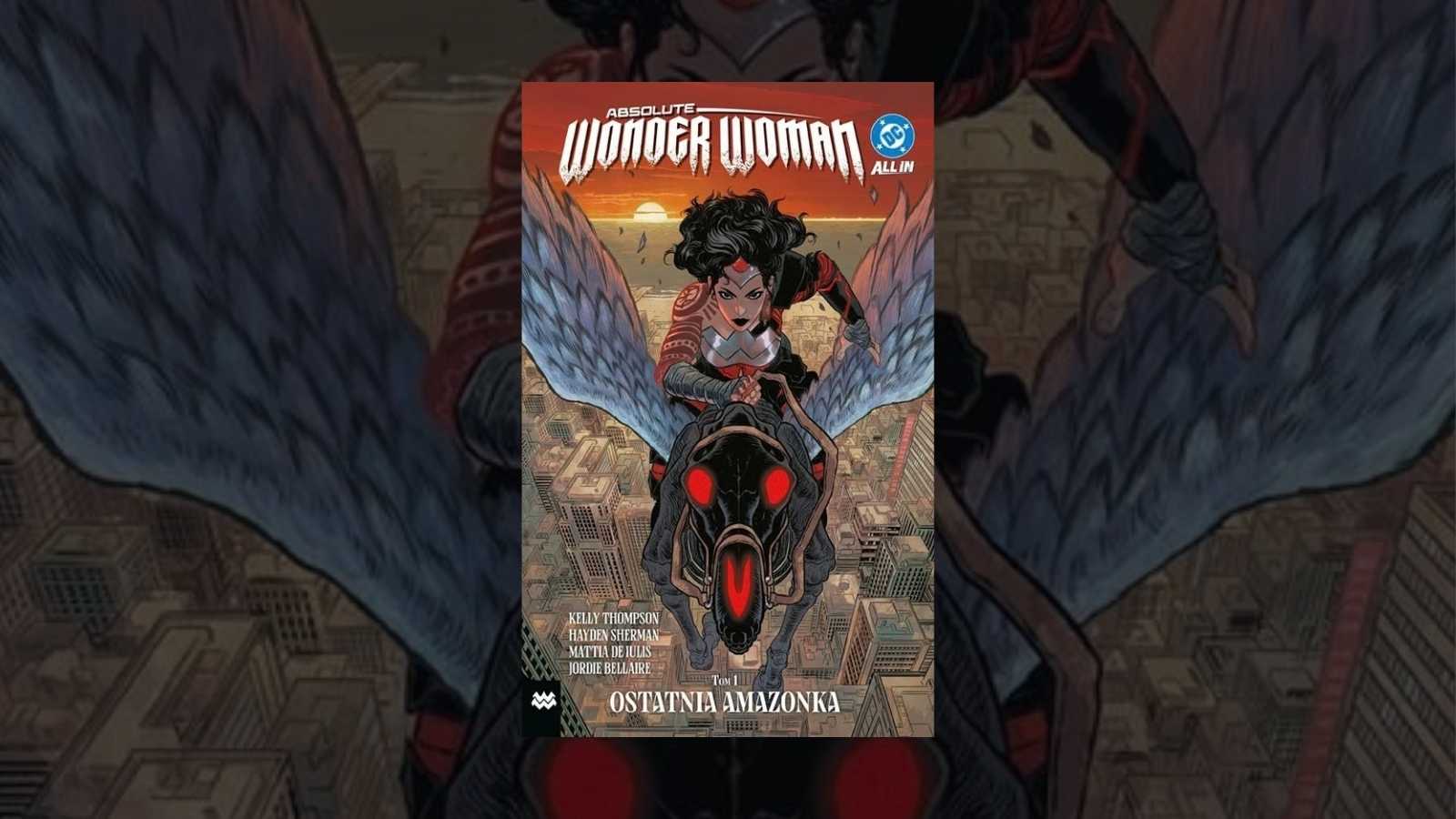 Okładka komiksu Absolute Wonder Woman. Ostatnia Amazonka. Tom 1
